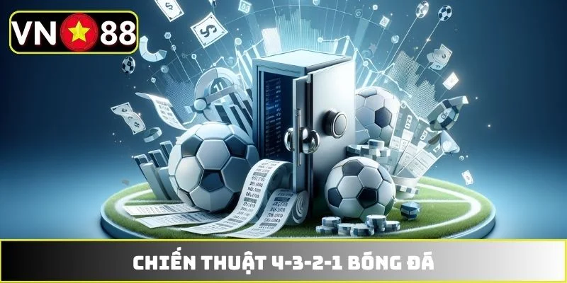 Chiến Thuật 4-3-2-1 - Chinh Phục Ngai Vàng Nhờ Sơ Đồ Độc Đáo