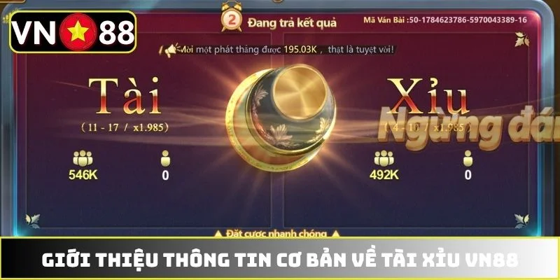 Giới thiệu thông tin cơ bản về Tài Xỉu VN88 Giới thiệu thông tin cơ bản về Tài Xỉu VN88
