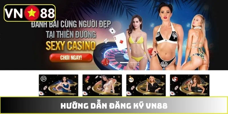 Hướng Dẫn Đăng Ký VN88 - Khởi Động Vận May Nhận Quà Liền Tay