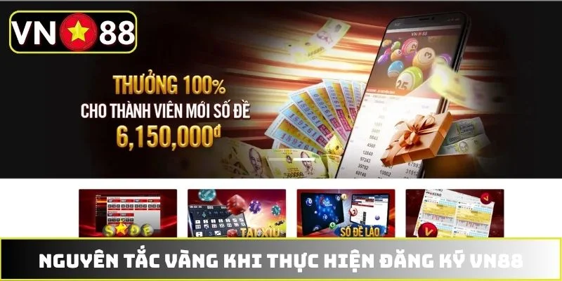 Nguyên tắc vàng khi thực hiện đăng ký VN88