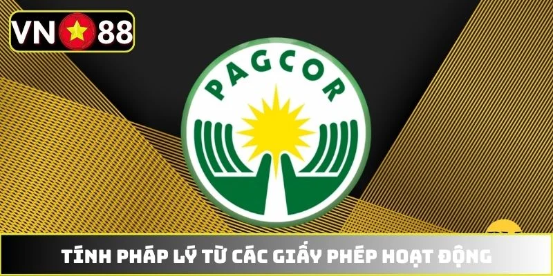 Tính pháp lý từ các giấy phép hoạt động
