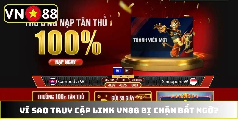 Vì sao truy cập link VN88 bị chặn bất ngờ? Vì sao truy cập link VN88 bị chặn bất ngờ?
